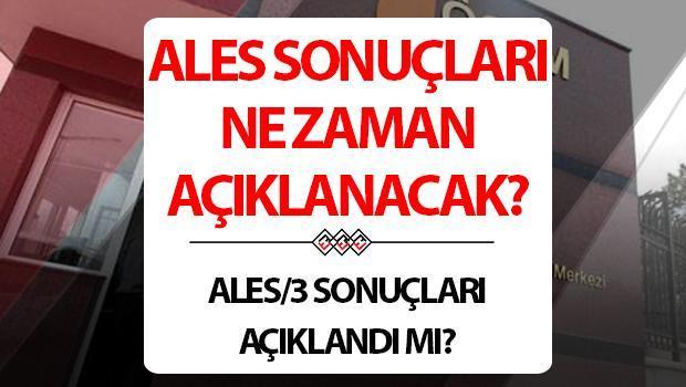 ALES sonuçları ne zaman açıklanacak? ALES/3 sonuç açıklanma tarihi belli oldu!